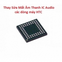 Thay Thế Sửa Chữa HTC Desire 616 Hư Mất Âm Thanh IC Audio 